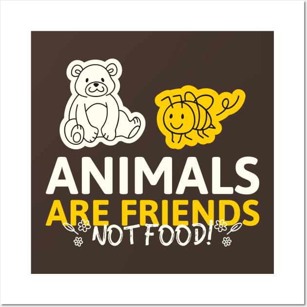 animals are friends not food Wall Art by WOAT